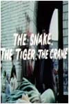 Watch The Snake, the Tiger and the Crane